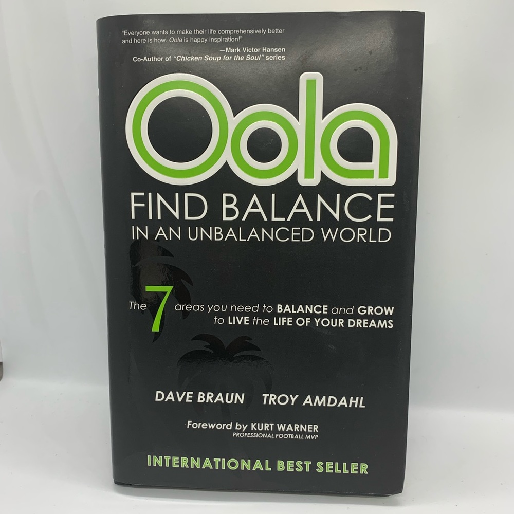 Oola Find Balance in an Unbalanced World Book by Dave Braun & Troy Amdahl